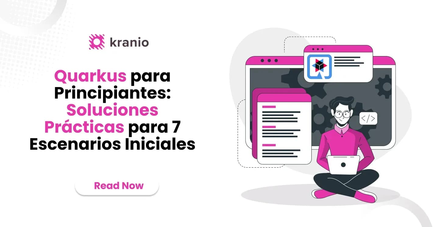 Guía Práctica de Quarkus para Principiantes: 7 Soluciones Clave para Iniciar con Éxito