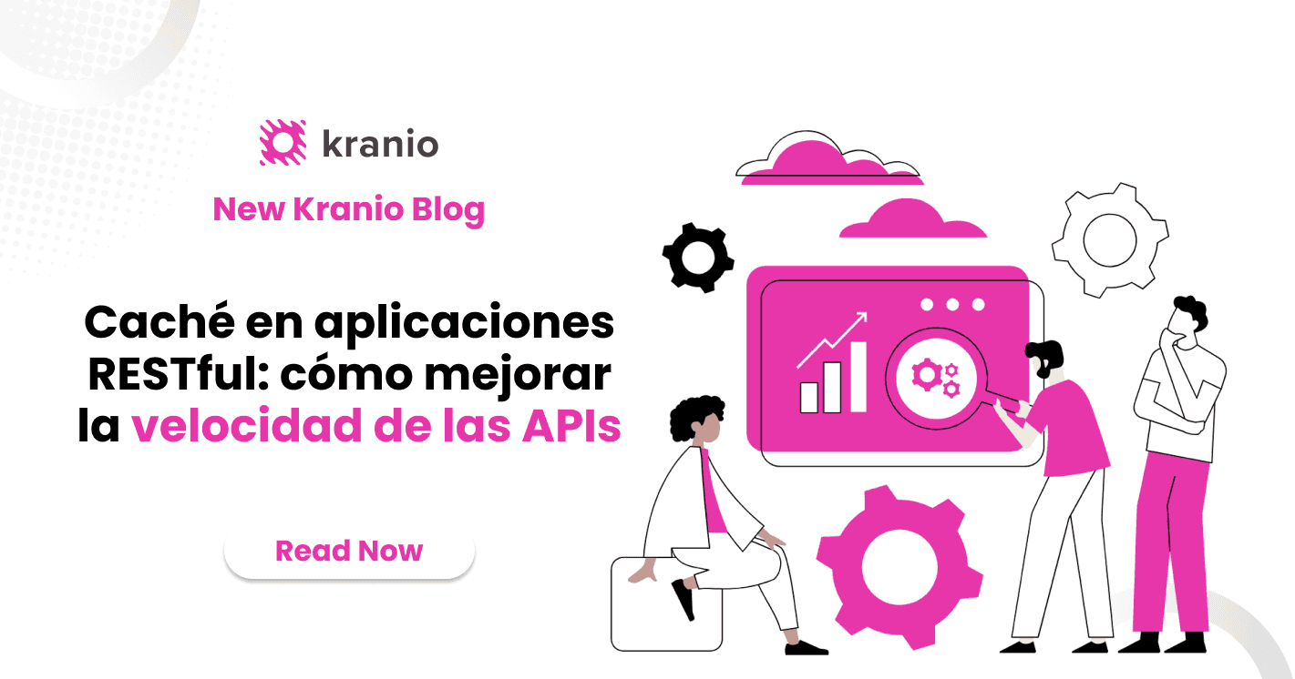 Caché en aplicaciones RESTful: cómo mejorar la velocidad de las APIs